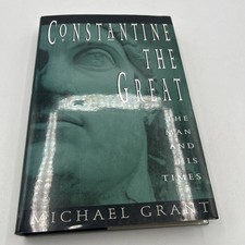 Constantine the Great by Michael Grant (1994, Hardcover)