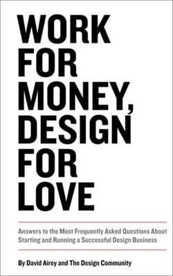 Work for Money Design for Love by David Airey PAPERBACK 9780321844279