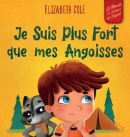 Elizabeth Cole | Je Suis Plus Fort Que Mes Angoisses | Buch | FranzöSisch (2022)