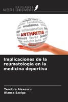 Teodora Alexescu (U. A.) | Implicaciones De La ReumatologíA En La Medicina...