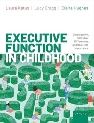 Executive Function in Childhood: Development, Individual Differences, and Real