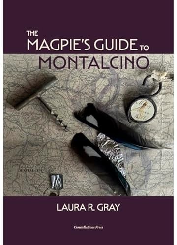 The Magpies Guide to Montalcino by Laura R. Gray HARDBACK - Image 7