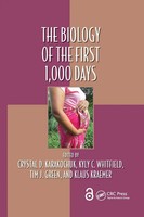 Crystal D Karakochuk (U. A.) | The Biology Of The First 1,000 Days | Taschenbuch