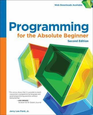 Programming for the Absolute Beginner - paperback, Ford Jr, 1305504437