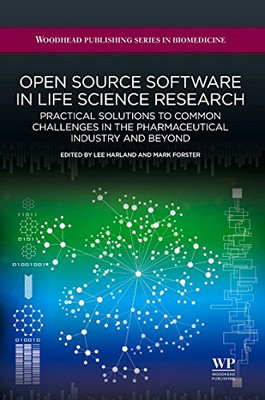 Open Source Software in Life Science Research: Practical Solutions to Common Cha