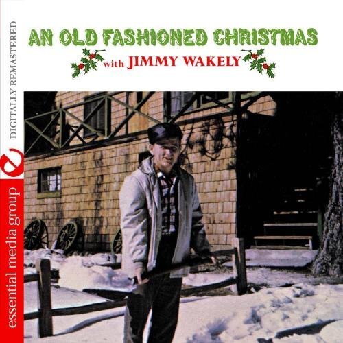 Jimmy Wakely An Old Fashioned Christmas (Digitally Remastered) (CD)