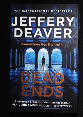 Dead Ends by Jeffery Deaver Hardback Book NEW 1st edition