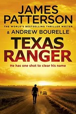 Texas Ranger, James Patterson und Andrew Bourelle