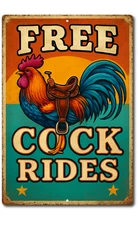Funny Free Cock Rides Tin Sign 8x12 Aluminum Rooster Saddle Humor Wall Decor