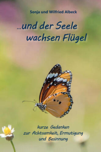 ...und der Seele wachsen Flügel | Wilfried Albeck, Sonja Albeck | deutsch - Bild 1 von 1