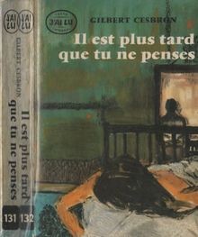 Il est plus tard que tu ne penses von Gilbert Cesbron | Buch | Zustand gut