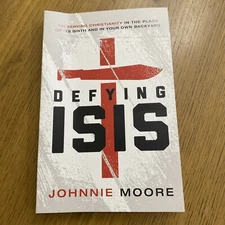 Defying ISIS : Preserving Christianity in the Place of Its Birth and in Your Own