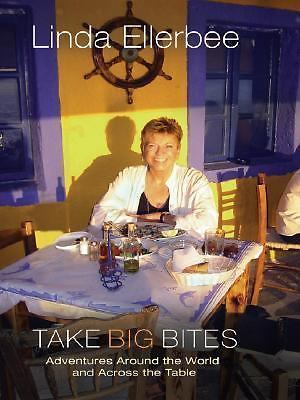Take Big Bites: Adventures Around The World And Across The Table, Linda Ellerbee - Picture 1 of 1