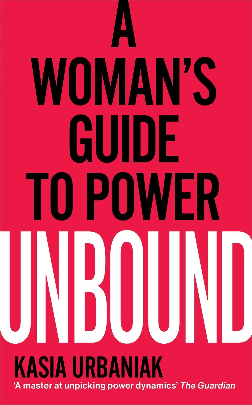 Thumbnail - Unbound | Kasia Urbaniak | A Woman's Guide To Power | Taschenbuch |