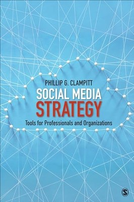 Social Media Strategy: Tools for Pr..., Clampitt, Phill