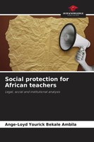 Social Protection For African Teachers Legal, Social And Institutional Analysis