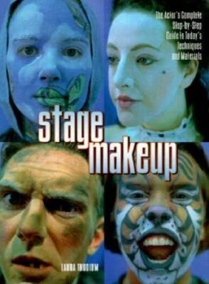 Stage Makeup: The Actor's Complete Guide to Today's Techniques a - VERY GOOD