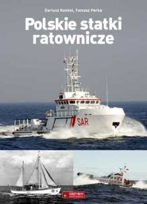 Polskie statki ratownicze & DARIUSZ KONKOL TOMASZ PERKA