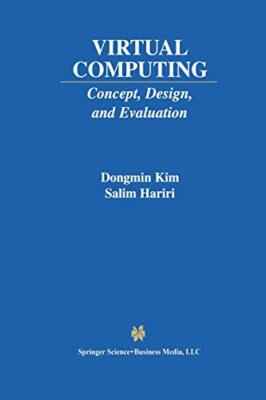 Virtual Computing : Concept, Design, and Evaluation                            