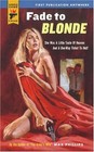 Fade To Blonde (Hard Case Crime (Mass Market ) By Max Phillips *Brand New*