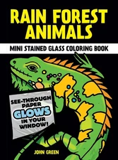 Rain Forest Animals Mini Stained Glass Coloring Book (Dover Little Activity ...