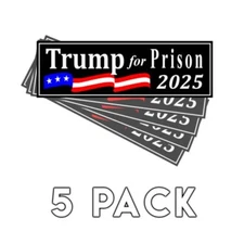 Trump for PRISON 2025 Bumper Sticker Decal 9" Trump Sticker 5PK