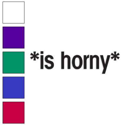 Is Horny Emote Star, Vinyl Decal Sticker, Multiple Colors & Sizes #1562