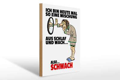 Holzschild Spruch 30x40cm Mischung Schlaf wach also schwach