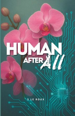 Human After All S Le Roux Taschenbuch The Nova Chronicles Englisch 2026