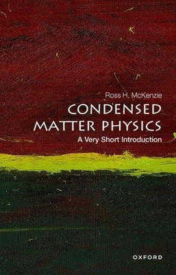 Condensed Matter Physics: A Very Short Introduction | A Very Short Introduction