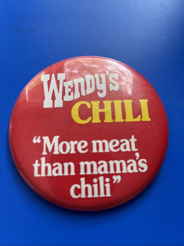 Vtg Wendy’s More Meat Than Mama’s Chili Employee Pinback Button Pin 3.5”