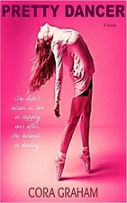Pretty Dancer by Cora Graham 2015 Teen Romance YA Paperback