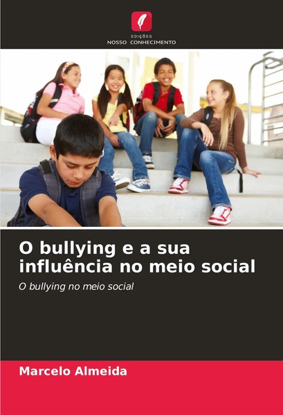 Marcelo Almeida | O Bullying E A Sua InfluêNcia No Meio Social | Taschenbuch-image