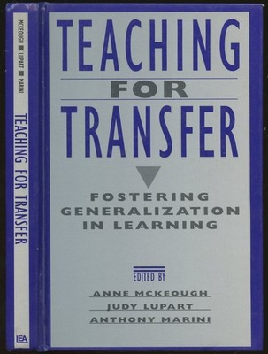 Anne McKeough / Teaching for Transfer Fostering Generalization in Learning