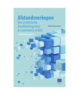 Afstandsverkopen: een praktische handleiding voor e-commerce in B2C, Ruysschaert