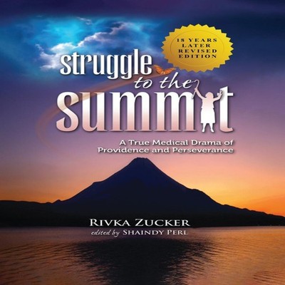 STRUGGLE TO THE SUMMIT A TRUE MEDICAL DRAMA OF PROVIDENCE AND PER
