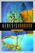 GENESIS UNBOUND: A PROVOCATIVE NEW LOOK AT THE CREATION By John Sailhamer
