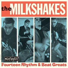 The Milkshakes - Fourteen Rhythm & Beat Greats [New Vinyl LP] Reissue