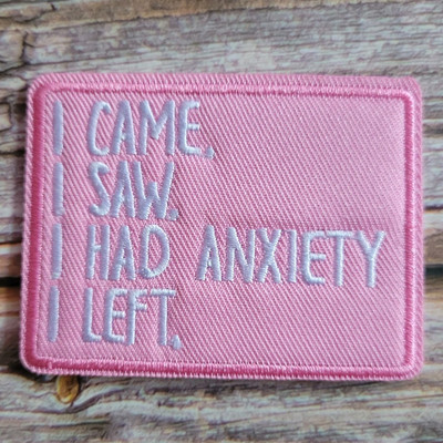 I Came I Saw I Got Anxiety I Left Pink Funny 2000s Y2k Embroidered Patch
