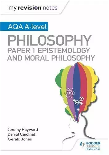My Revision Notes: AQA A-level Philosophy Paper 1 Epistemology and Moral Philo, - Picture 1 of 1