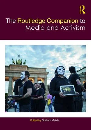 Routledge Companion to Media and Activism