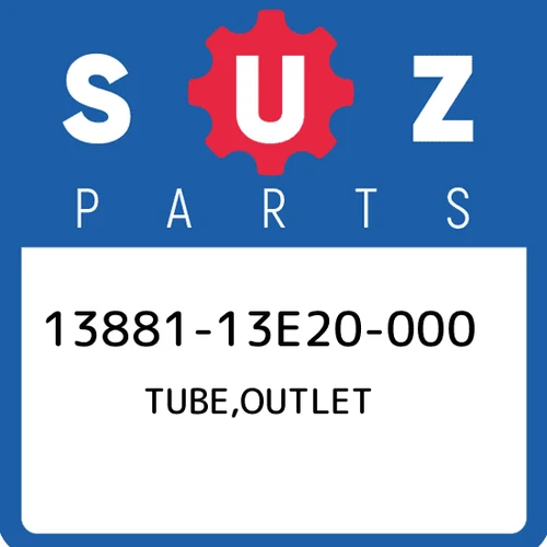 TUBE, OUTLET | E33