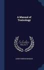 A Manual of Toxicology by Albert Harrison Brundage (Hardback, 2015)