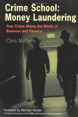 Crime School: Money Laundering: True..., Mathers, Chris