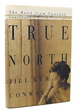 True North: A Memoir by Conway, Jill Ker
