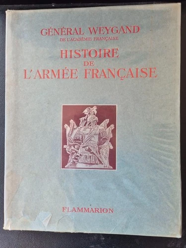 Rare Histoire Armée Française Général WEYGAND ILLUSTRE Flammarion 1938 MILITARIA