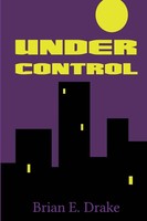 Under Control Brian E. Drake Taschenbuch Kartoniert / Broschiert Englisch 2016
