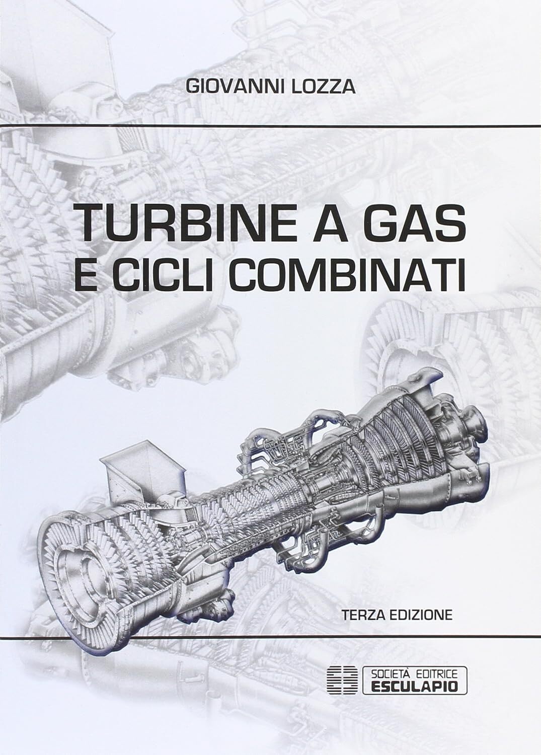 9788874889341 Turbine a gas e cicli combinati - Giovanni Lozza