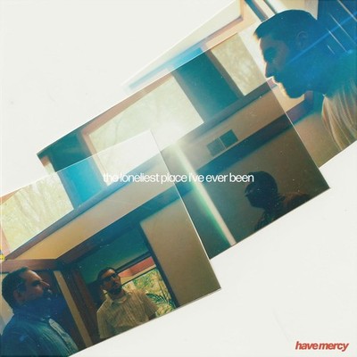 Have Mercy The Loneliest Place I've Ever Been (CD) Album