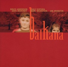 BRUCE ANDERSON - BALKANA * NEW CD